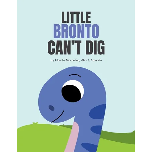 Little Bronto Can't Dig - Paperback