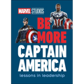 Marvel Studios Be More Captain America: Lessons in Leadership - Hardcover
