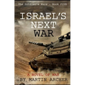 Israel's Next War: A prescient story - Paperback