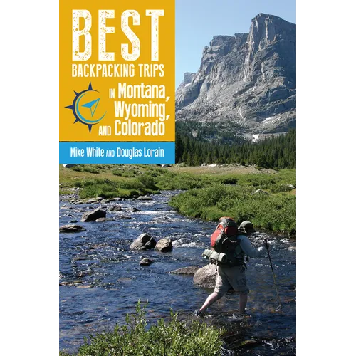 Best Backpacking Trips in Montana, Wyoming, and Colorado - Paperback