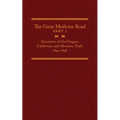 The Great Medicine Road, Part 1: Narratives of the Oregon, California, and Mormon Trails, 1840-1848 Volume 24 - Hardcover