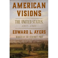 American Visions: The United States, 1800-1860 - Hardcover