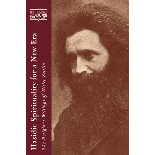 Hasidic Spirituality for a New Era: The Religious Writings of Hillel Zeitlin - Paperback