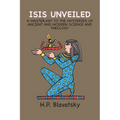 Isis Unveiled: A Master-Key to the Mysteries of Ancient and Modern Science and Theology - Paperback
