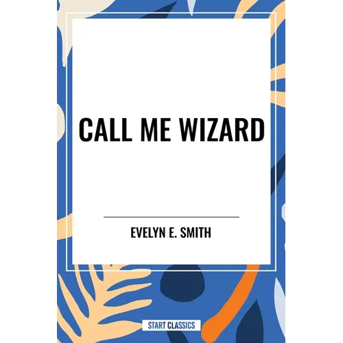 Call Me Wizard - Paperback