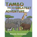 Tambo and Her Greatest Adventure - Hardcover