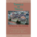Travels and Trails: A Historical Tour Guide to East Las Vegas and Storrie Lake, New Mexico - Paperback