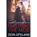 Hustling the Mob: The Mafia, Malware, and Murder - Paperback
