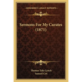 Sermons For My Curates (1871) - Paperback