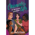 Chronicles of My Alien Invasion Life - Paperback