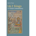 1 & 2 Kings: A Visual Commentary - Hardcover