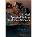 Critical Appraisal Skills for Healthcare Students: A Practical Guide to Writing Evidence-Based Practice Assignments - Paperback