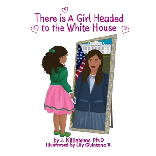 There is A Girl Headed to the White House - Paperback