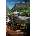 Yet More Sweet Days: Notes from a fly fisher's life - Paperback
