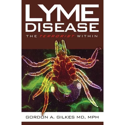 Lyme Disease: The Terrorist Within - Paperback