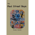 The Paul Street Boys: with original illustrations - Hardcover