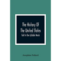 The History Of The United States; Told In One Syllable Words - Paperback
