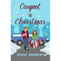 Carpool to Christmas: A Teen Carpool Romance - Paperback
