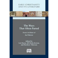 The Ways That Often Parted: Essays in Honor of Joel Marcus - Paperback