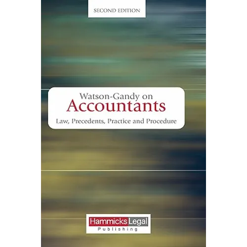 Watson-Gandy on Accountants: Law, Practice and Precedents - Hardcover