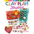 Clay Play! Jewelry: Over 40 Awesome Projects! - Paperback