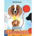 Romeo and the Beastly Bullies - Hardcover