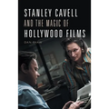 Stanley Cavell and the Magic of Hollywood Films - Paperback