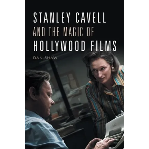 Stanley Cavell and the Magic of Hollywood Films - Paperback