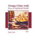 Omega-3 Fatty Acids: Keys to Nutritional Health - Hardcover