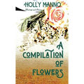 A Compilation of Flowers - Hardcover