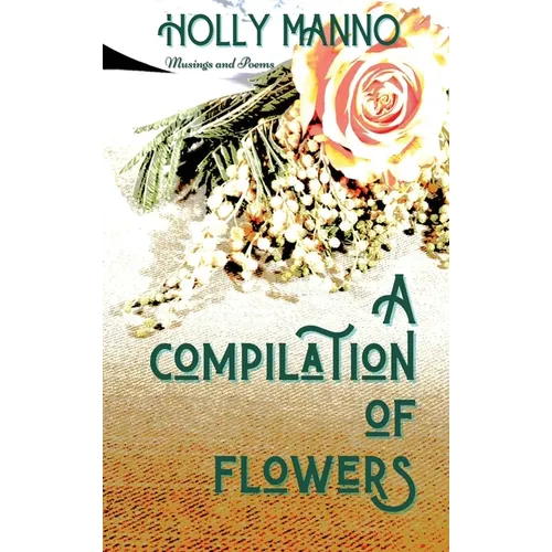 A Compilation of Flowers - Hardcover