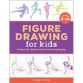 Figure Drawing for Kids: A Step-By-Step Guide to Drawing People - Paperback