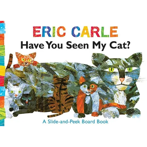 Have You Seen My Cat?: A Slide-And-Peek Board Book - Board Book