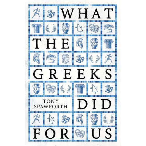 What the Greeks Did for Us - Hardcover