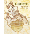 Lucky: The Squirrel with a Tale - Paperback
