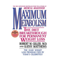 Maximum Metabolism: The Diet Breakthrough for Permanent Weight Loss - Paperback