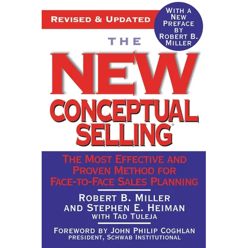 The New Conceptual Selling: The Most Effective and Proven Method for Face-To-Face Sales Planning - Paperback