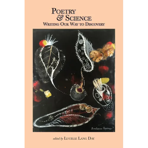 Poetry and Science: Writing Our Way to Discovery - Paperback