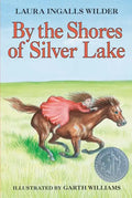 By the Shores of Silver Lake: A Newbery Honor Award Winner - Hardcover