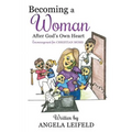 Becoming a Woman After God's Own Heart - Paperback