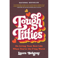 Tough Titties: On Living Your Best Life When You're the F-Ing Worst - Paperback