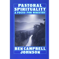Pastoral Spirituality: A Focus for Ministry - Paperback