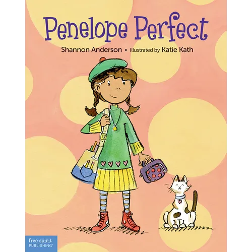 Penelope Perfect: A Tale of Perfectionism Gone Wild - Paperback