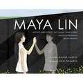 Maya Lin: Artist-Architect of Light and Lines - Hardcover