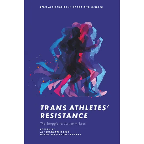 Trans Athletes' Resistance: The Struggle for Justice in Sport - Hardcover