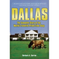 Dallas: The Complete Story of the World's Favorite Prime-Time Soap - Paperback
