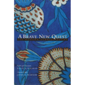A Brave New Quest: 100 Modern Turkish Poems - Paperback
