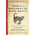 Thrice the Brinded Cat Hath Mew'd: A Flavia de Luce Novel - Paperback