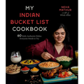 My Indian Bucket List Cookbook: 60 Bold, Authentic Dishes Everyone Needs to Try - Paperback