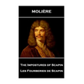 Moliere - The Impostures of Scapin: Les Fourberies de Scapin - Paperback